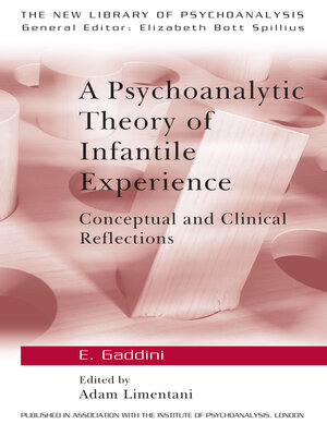cover image of A Psychoanalytic Theory of Infantile Experience